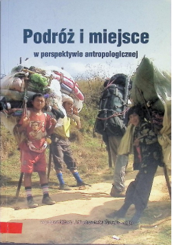 Podróż i miejsce w perspektywie antropologicznej