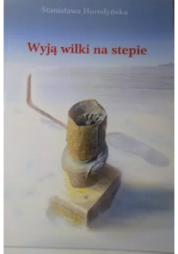 Wyją wilki na stepie