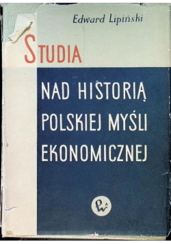 Studia nad historią polskiej myśli ekonomicznej
