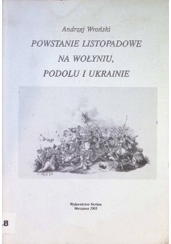 Powstanie Listopadowe na Wołyniu Podolu i Ukrainie