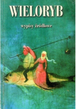 Wieloryb. Wypisy źródłowe