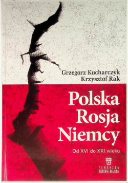 Polska Rosja Niemcy Od XVI do XXI wieku