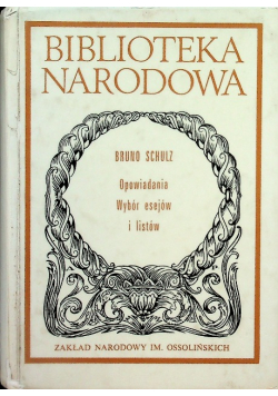 Schulz Opowiadania wybór esejów i listów
