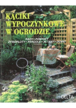 Kąciki wypoczynkowe w ogrodzie