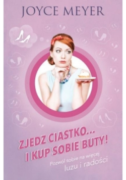 Zjedz ciastko i kup sobie buty