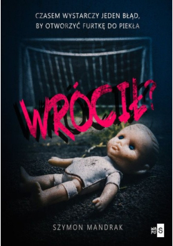 Wrócił?