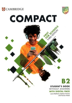 Compact First For Schools B2 First Student's Book without Answers with Digital Pack