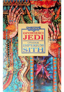 Gwiezdne Wojny opowieści Jedi upadek imperium Sith