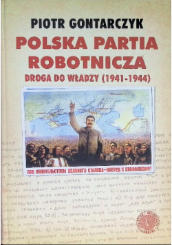Polska partia robotnicza Droga do władzy 1941 - 1944