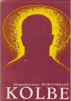 Błogosławiony Maksymilian Kolbe