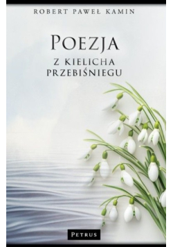 Poezja z kielicha przebiśniegu