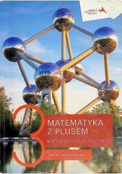 Matematyka z plusem 3 Podręcznik dla liceum i technikum Zakres podstawowy