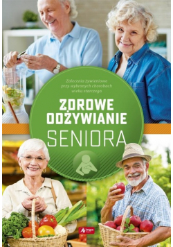 Zdrowe odżywianie seniora