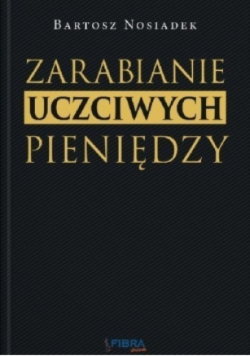 Zarabianie Uczciwych Pieniędzy