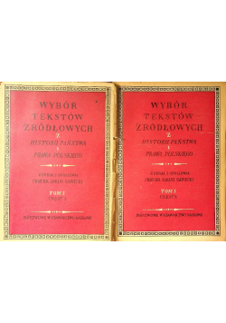 Wybór tekstów źródłowych z historii państwa i prawa polskiego Tom I Część I i II