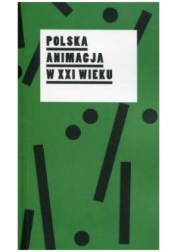 Polska animacja w XXI wieku