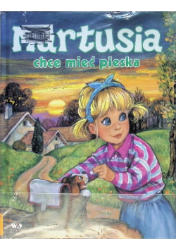 Martusia chce mieć pieska
