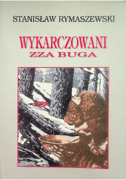 Wykarczowani zza Buga