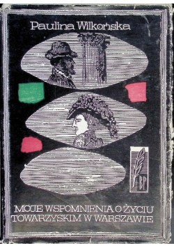 Moje wspomnienia o życiu towarzyskim w  Warszawie
