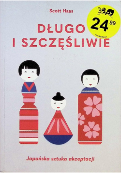 Długo i szczęśliwie Japońska sztuka akceptacji