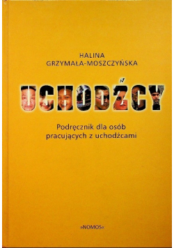 Uchodźcy: podręcznik dla osób pracujących z uchodźcami