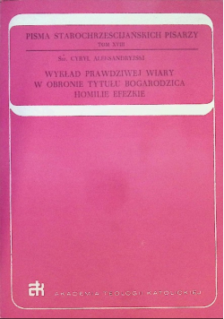 Wykład prawdziwej wiary w obronie tytułu Bogurodzica Homilie Efeskie