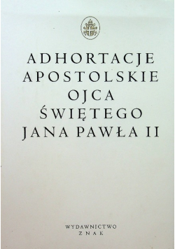 Adhortacje apostolskie Ojca Świętego Jana Pawła II