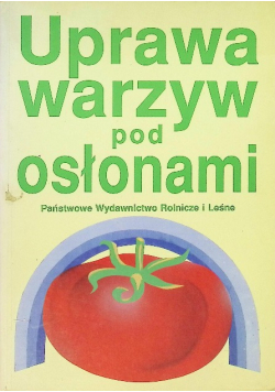 Uprawa warzyw pod osłonami