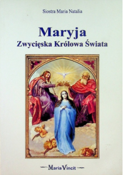 Maryja zwycięska królowa świata