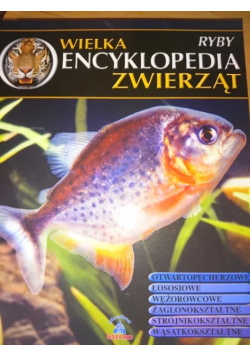 Wielka encyklopedia zwierząt Tom 23 Ryby