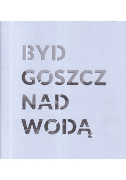 Bydgoszcz nad woda Alpag fotografii archiwalnej historia