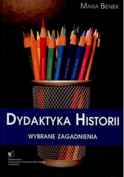 Dydaktyka historii Wybrane zagadnienia