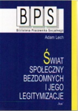 Świat społeczny bezdomnych i jego legitymizacje