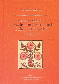 Przewodnik po Wschodnich Karpatach Galicyi  Bukowiny i Węgier