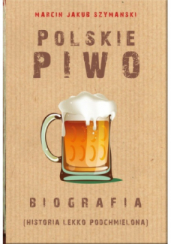 Polskie piwo Biografia