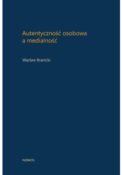 Autentyczność osobowa a medialność