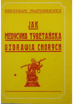 Jak medycyna tybetańska uzdrawia chorych 1931 r.