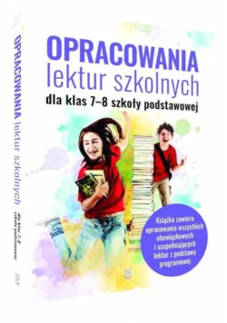 Opracowania lektur szkolnych dla klas 7-8 szkoły podstawowej