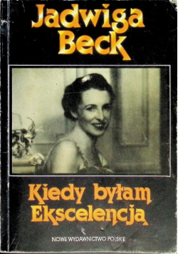 Kiedy byłam  ekscelencją