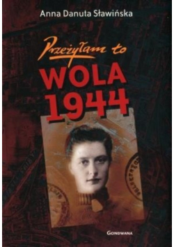 Przeżyłam to Wola 1944