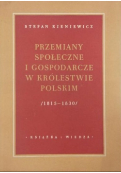 Przemiany społeczne i gospodarcze w Królestwie Polskim 1818 - 1830