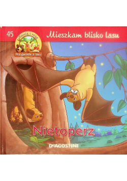 Mieszkam blisko lasu Tom 45 Nietoperz