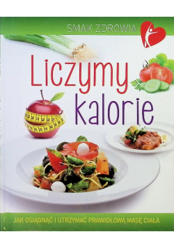 Smak zdrowia Liczymy kalorie