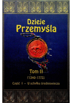 Dzieje Przemyśla Tom II Część I