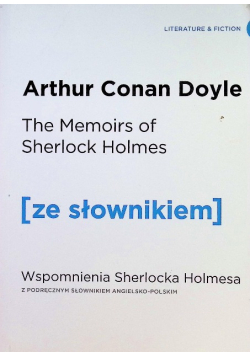 The Memoirs of Sherlock Holmes Wspomnienia Sherlocka Holmesa z podręcznym słownikiem angielsko - polskim