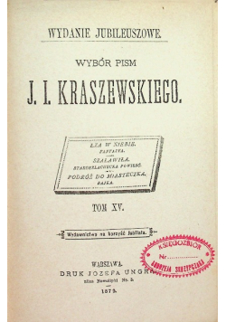 Wybór pism J I Kraszewskiego, Tom XV 1878 r.