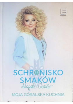 Schronisko Smaków Moja góralska kuchnia