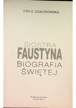 Siostra Faustyna Biografia Świętej