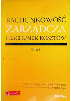 Rachunkowość zarządcza i rachunek kosztów Tom 1
