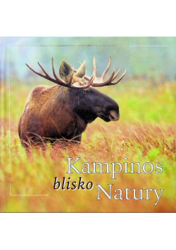 Kampinos blisko natury